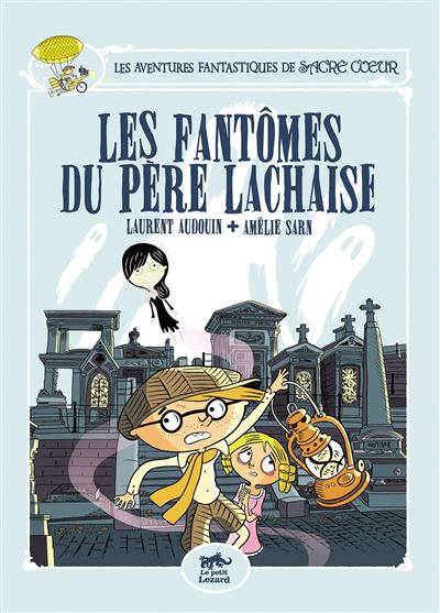 Sacre-coeur et les fantomes du pere lachaise - Laurent Audouin - broché
