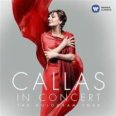 Callas In Concert The Hologram Tour