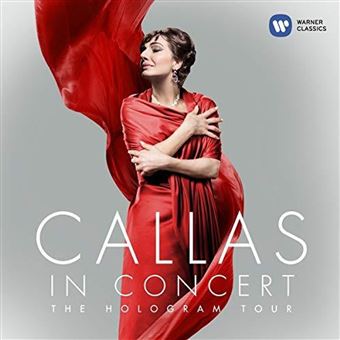 Callas In Concert The Hologram Tour