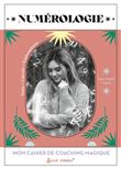 Mon cahier de coaching magique : Numérologie
