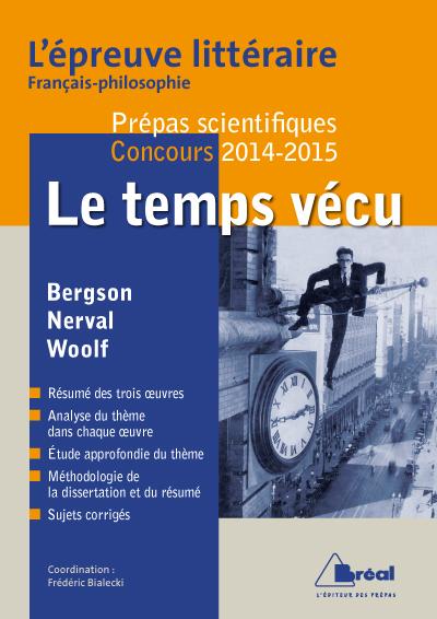 Le temps vécu - Epreuve littéraire prépas scientifiques concours 2014/2015