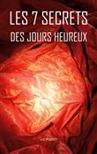 Les 7 secrets des jours heureux