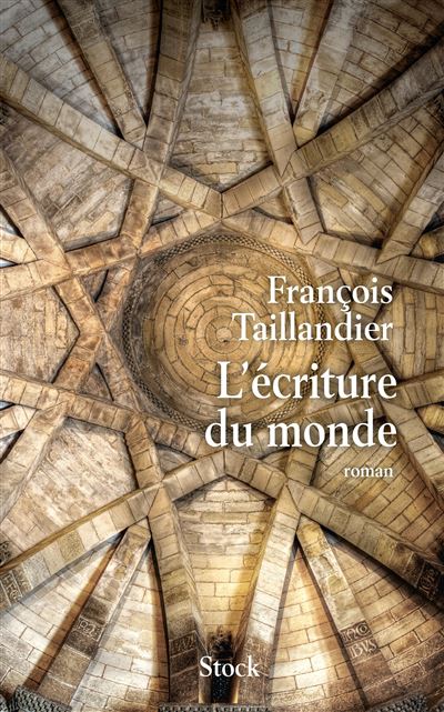 L ecriture du monde - François Taillandier - broché