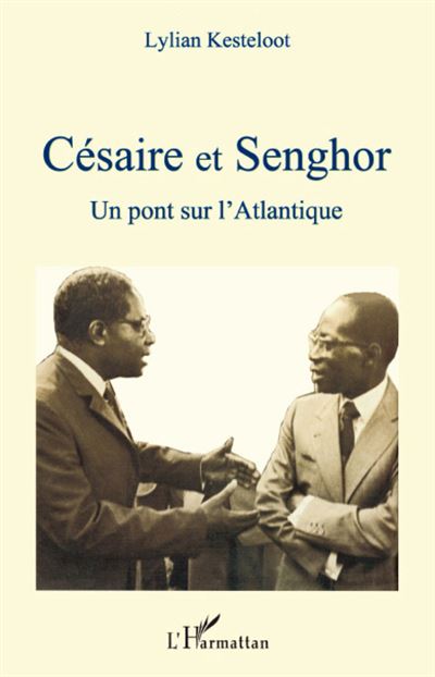 Césaire et Senghor - Lylian Kesteloot - broché