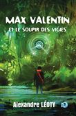 Max Valentin et le soupir des Vigies