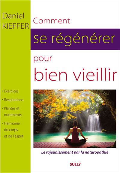 Comment se regénérer pour bien vieillir