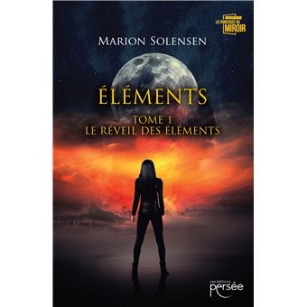 Éléments - Tome 1 Le réveil des Éléments