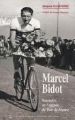 Marcel bidot souvenirs ou l'epopee du tour de france