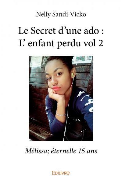 Le secret d’une ado : l' enfant perdu vol 2