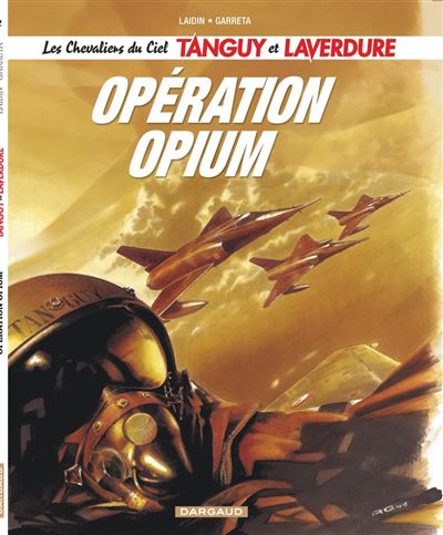 Les Chevaliers du ciel Tanguy et Laverdure - Opération Opium