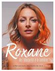 Roxane, de l'obscurité à la lumière