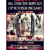 Mr. Punch's History of Modern England Vol. III—1874-1892 (of 4 ) (Illustrations)