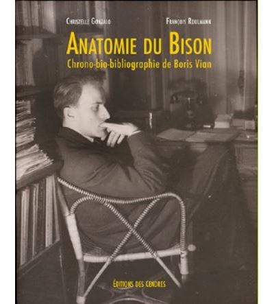 Anatomie du bison chrono-bio-bibliographie de boris vian