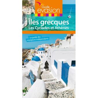 Guide Evasion Îles Grecques - Îles Cyclades et Athènes - 1