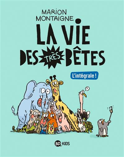 La vie des tres betes integrale