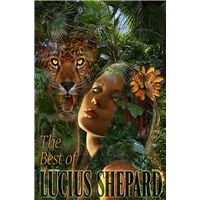 The Best of Lucius Shepard