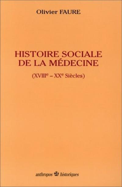 Histoire sociale de la médecine (XVIIIe - XXe siècles)