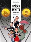 Spoon and White - tome 04