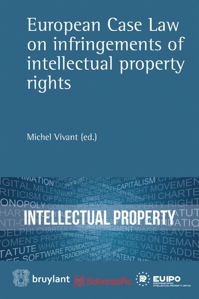 European Case Law on infringements of intellectual property rights - Bruylant