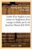 Lettre d'un Anglais à son retour en Angleterre d'un voyage en Italie, au mois d'août 1814