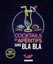Cocktails et apéritifs sans blabla
