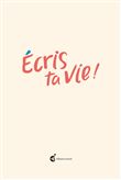 Écris ta vie!
