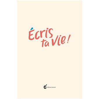 Écris ta vie!