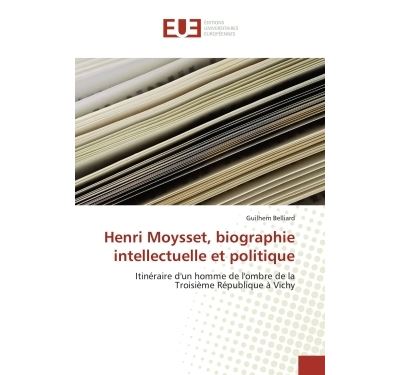 Henri moysset, biographie intellectuelle et politique - itin