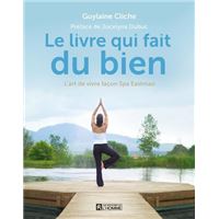 Le livre qui fait du bien L'art de vivre façon Spa Eastman