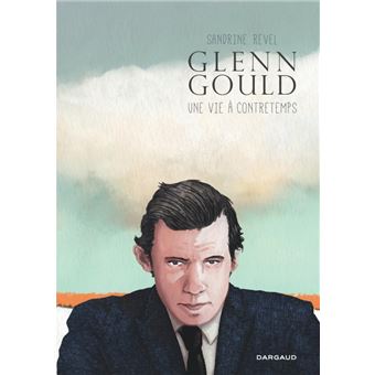 Glenn Gould, une vie à contretemps / Edition spéciale (Poche)