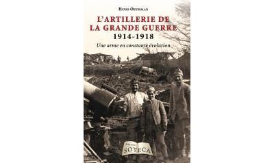 L'artillerie de la Grande Guerre 1914-1918