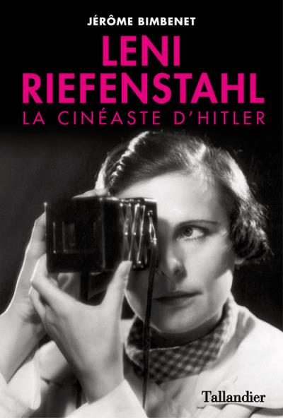 Leni riefenstahl cineaste d hitler