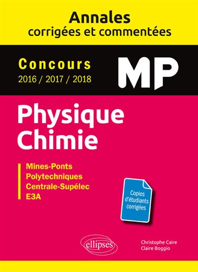 Annales corrigées et commentées : Physique Chimie MP