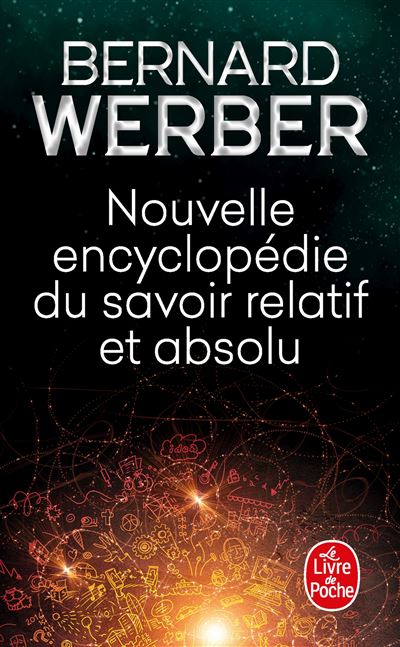 nouvelle-encyclopedie-du-savoir-relatif-et-absolu de bernard-werber
