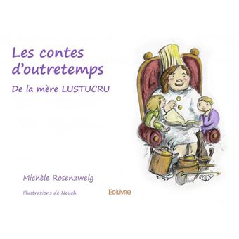 Les contes d outretemps de la m re lustucru