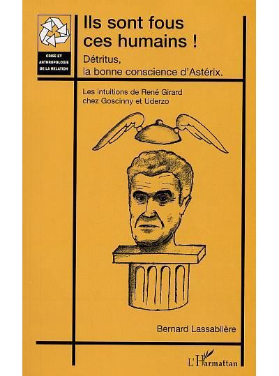 Ils sont fous ces humains ! - Bernard Lassablière - broché