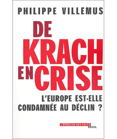 De krach en crise. L'Europe est-elle condamnée au
