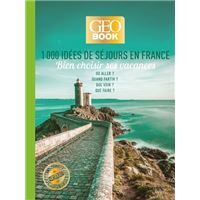 Geobook 1000 Idees Sejours En France Nouvelle Edition Nouvelle Edition Broche Collectif Achat Livre Fnac