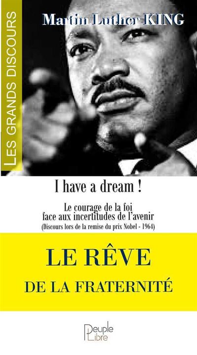 Le rêve de la fraternité, I have a dream !