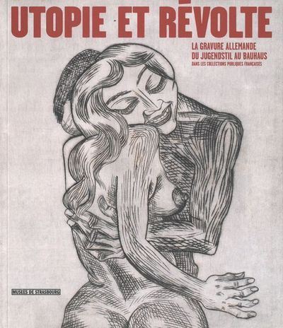 Utopie et révolte, la gravure allemande du Jugendstil au Bauhaus