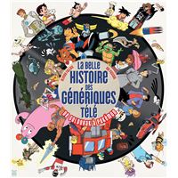 La Belle Histoire des génériques télé