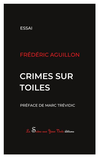 Crimes sur toiles - Frédéric Aguillon - broché