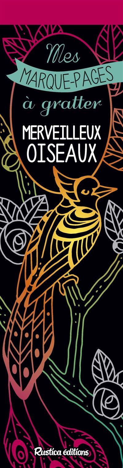 Mes marque-pages à gratter : Merveilleux oiseaux
