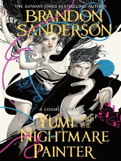 Yumi and the nightmare painter - Brandon Sanderson - broché