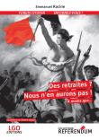 Des retraites nous n'en aurons pas ! A moins que...