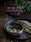 Ma cuisine chamanique
