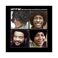 Let it be, Black America Sings Lennon, McCartney and Harrison