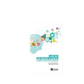 Lancer un projet e-santé - Acquérir les réflexes juridiques