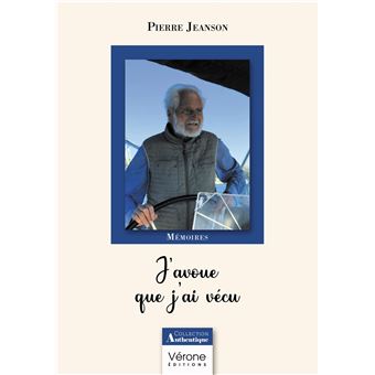 J'avoue que j'ai vécu