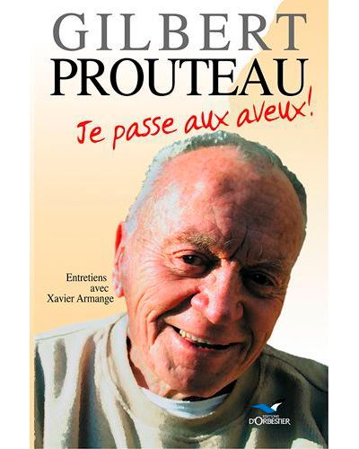 Je Passe Aux Aveux - Gilbert Prouteau - broché